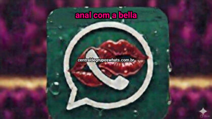 Grupo WhatsApp: Anal com a Bella - Clique para entrar