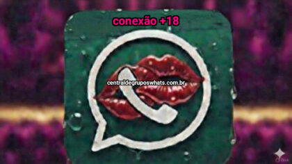 Grupo Putaria WhatsApp: Conexão +18 +18 - Entrar Agora
