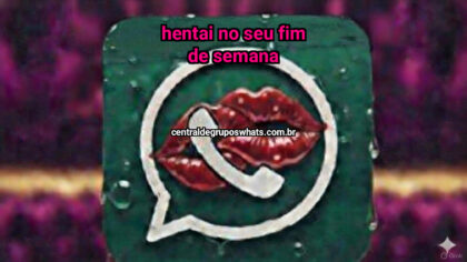 Grupo WhatsApp: Hentai no Seu fim de semana - Clique para entrar