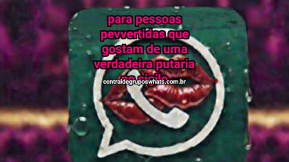 Group thumbnail Para pessoas pevvertidas que gostam de uma verdadeira putaria no sigilo