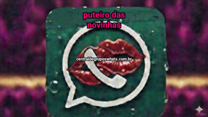 Grupo Putaria WhatsApp: Puteiro das novinhas +18 - Entrar Agora