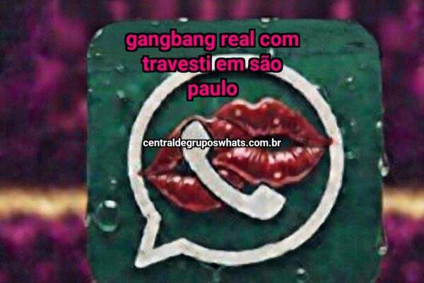 Gangbang real com travesti em são paulo - NSFW TELEGRAM PORN