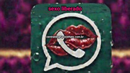 Grupo WhatsApp: SEXO LIBERADO - Clique para entrar