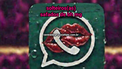 Grupo WhatsApp: Solteiros(as) safados de BH MG - Clique para entrar